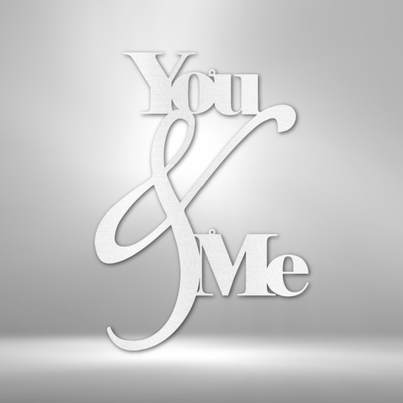 You and Me Quote Steel Sign Laser Cut Powder Coated Home & Office Metal Wall Dec